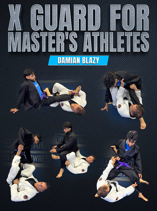 X Guard for Masters Athletes by Damian Blazy - BJJ Fanatics