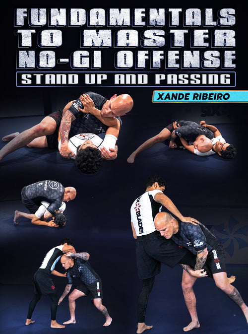 Fundamentals To Master: No Gi Offense - Stand Up &Passing by Xande Ribeiro - BJJ Fanatics