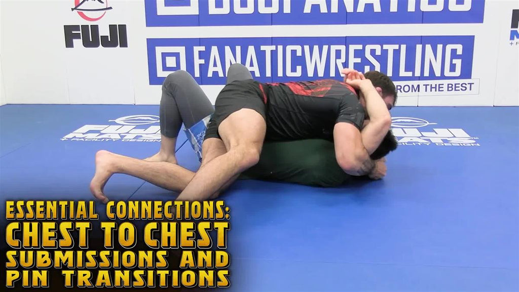 Essential Connections: Chest To Chest Submissions and Pin Transitions ...