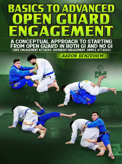 Basics To Advanced: Open Guard Engagement by Aaron Benzrihem - BJJ Fanatics