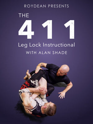 The 411 Leg Lock Instructional by Alan Shade - BJJ Fanatics