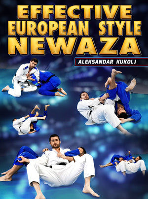 Effective European Style Newaza by Aleksandar Kukolj - BJJ Fanatics