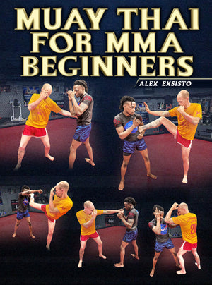 Muay Thai For MMA Beginners by Alex Exsisto - BJJ Fanatics