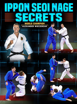 Ippon Seoi Nage Secrets by Alexander Wieczerzak - BJJ Fanatics