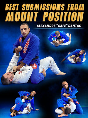 Best Submissions From Mount Position by Alexandre Dantas - BJJ Fanatics