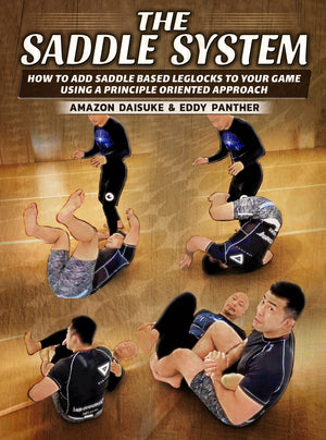 The Saddle System by Amazon Daisuke and Eddy Panther - BJJ Fanatics
