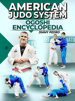 American Judo System: Ogoshi Encyclopedia by Jimmy Pedro &Travis Stevens - BJJ Fanatics