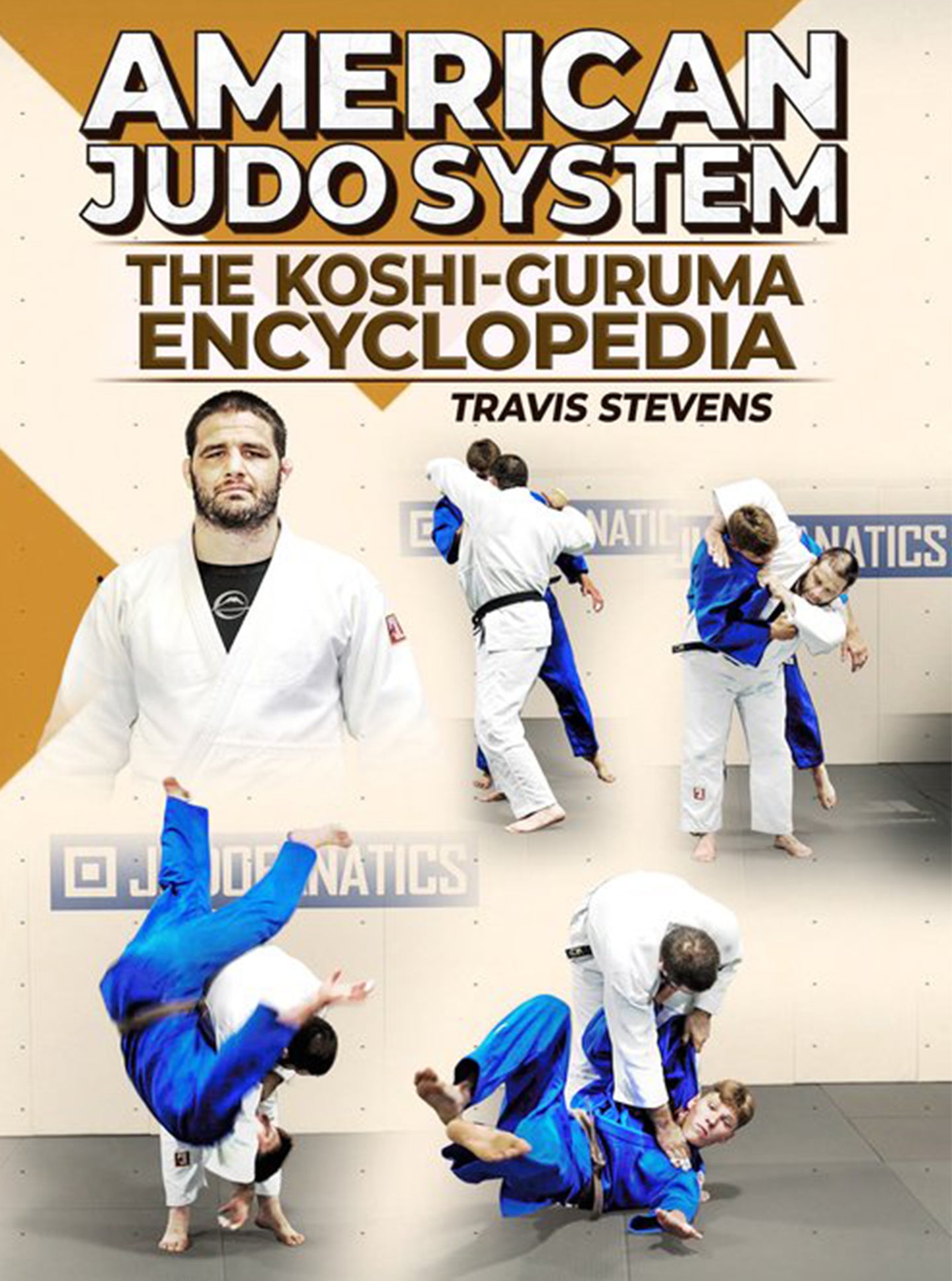 American Judo System: The Koshi-Guruma Encyclopedia by Travis Stevens - BJJ Fanatics