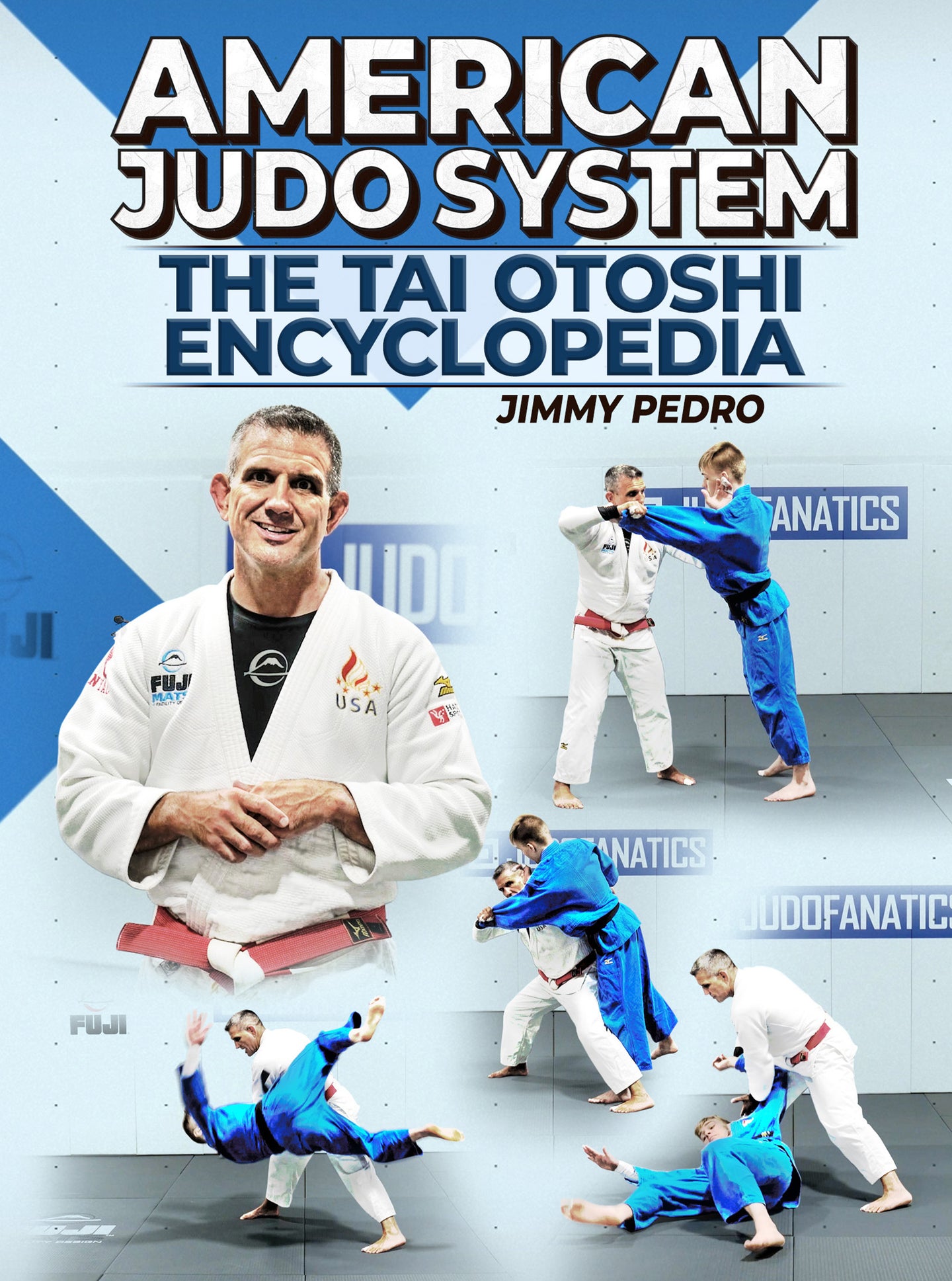 American Judo System:The Tai Otoshi by Jimmy Pedro & Travis Stevens - BJJ Fanatics