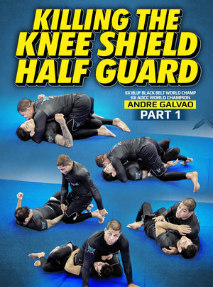 Killing The Knee Shield Half Guard by Andre Galvao - BJJ Fanatics