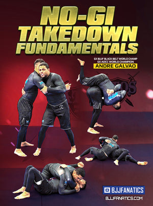 No Gi Takedown Fundamentals by Andre Galvao - BJJ Fanatics