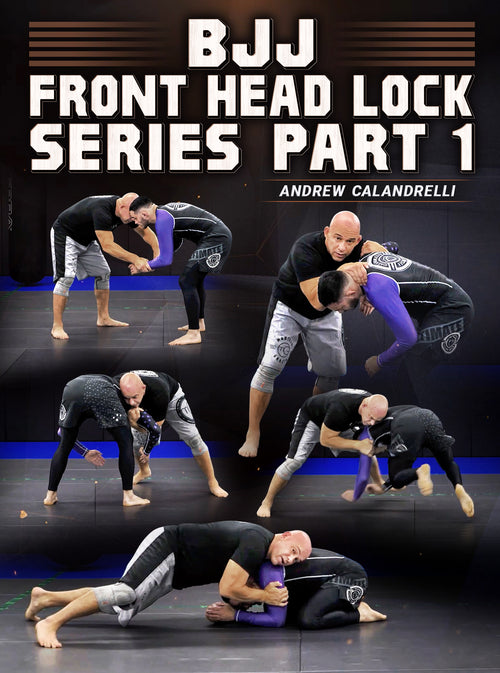 BJJ Front Headlock Series Part 1 by Andrew Calandrelli - BJJ Fanatics