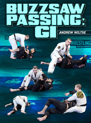 Buzzsaw Passing: Gi by Andrew Wiltse - BJJ Fanatics