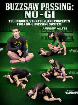 Buzzsaw Passing: No Gi by Andrew Wiltse - BJJ Fanatics