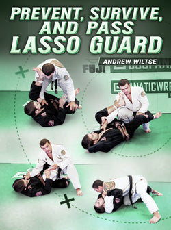 Prevent, Survive and Pass Lasso Guard by Andrew Wiltse - BJJ Fanatics