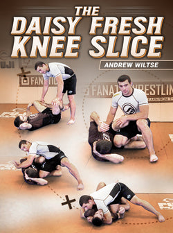 The Daisy Fresh Knee Slice by Andrew Wiltse - BJJ Fanatics