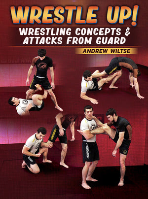 Wrestle Up by Andrew Wiltse - BJJ Fanatics