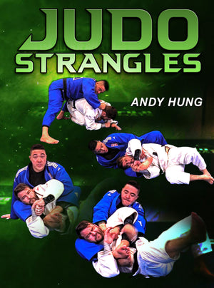 Judo Strangles by Andy Hung - BJJ Fanatics