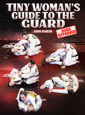 Tiny Woman's Guide To The Guard by Ann Kneib - BJJ Fanatics