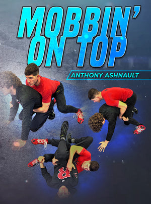 Mobbin' On Top by Anthony Ashnault - BJJ Fanatics