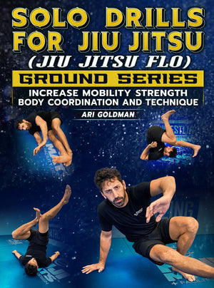 Solo Drills for Jiu Jitsu Ground Series by Ari Goldman - BJJ Fanatics