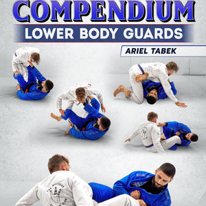 Open Guard Compendium: Lower Body Guards by Ariel Tabak – BJJ Fanatics