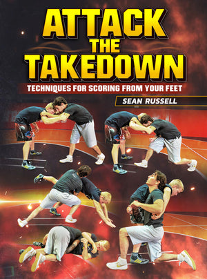 Attack The Takedown by Sean Russell - BJJ Fanatics