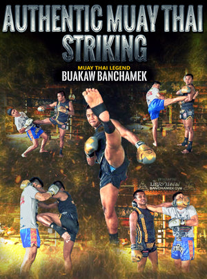Authentic Muay Thai Striking by Buakaw Banchamek - BJJ Fanatics