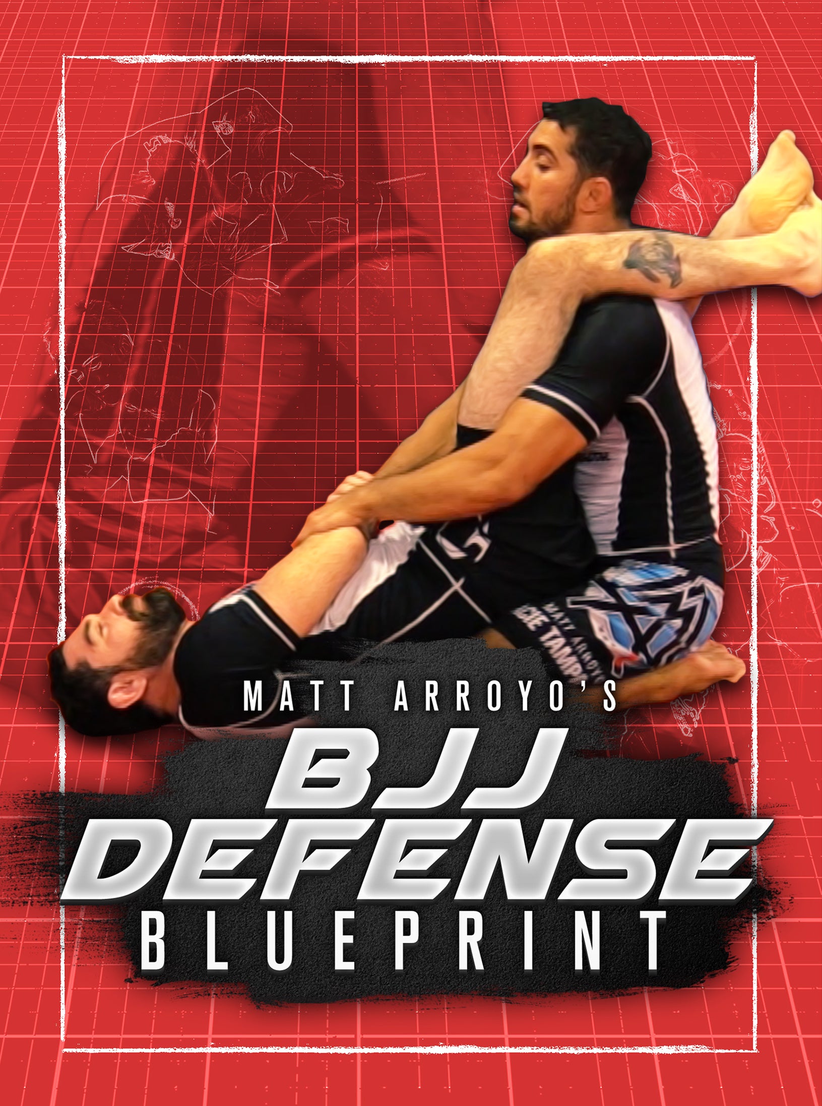 BJJ Defense Blueprint by Matt Arroyo