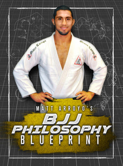 BJJ Philosophy by Matt Arroyo - BJJ Fanatics