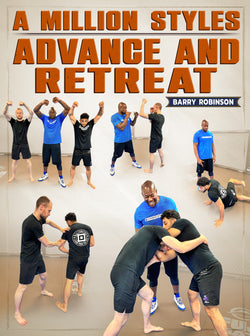 A Million Styles: Advance and Retreat by Barry Robinson - BJJ Fanatics