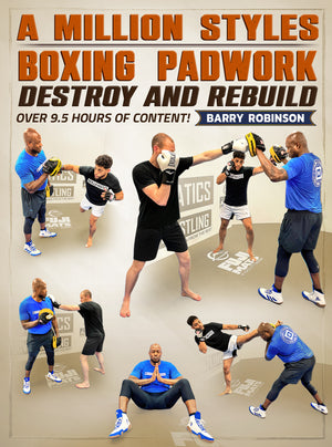 A Million Styles: Boxing Pad Work by Barry Robinson - BJJ Fanatics