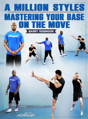 A Million Styles: Mastering Your Base On The Move by Barry Robinson - BJJ Fanatics