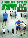 A Million Styles: Sparring That Makes You Better by Barry Robinson