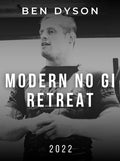 Modern No Gi Retreat by Ben Dyson