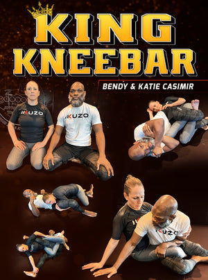 King KneeBar by Bendy & Katie Casimir - BJJ Fanatics