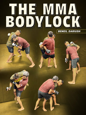 The MMA Bodylock by Beneil Dariush - BJJ Fanatics