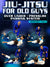 Jiu Jitsu for Old Guys: Over / Under Pressure Passing System by Bernardo Faria