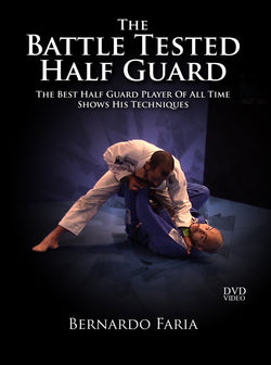 The Battle Tested Half Guard by Bernardo Faria - BJJ Fanatics