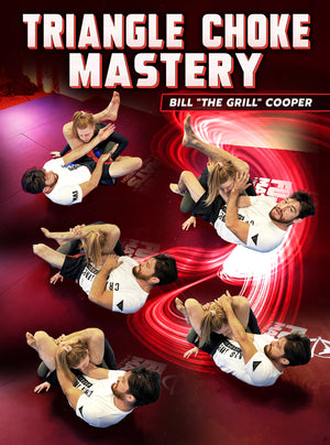 Triangle Choke Mastery by Bill Cooper - BJJ Fanatics