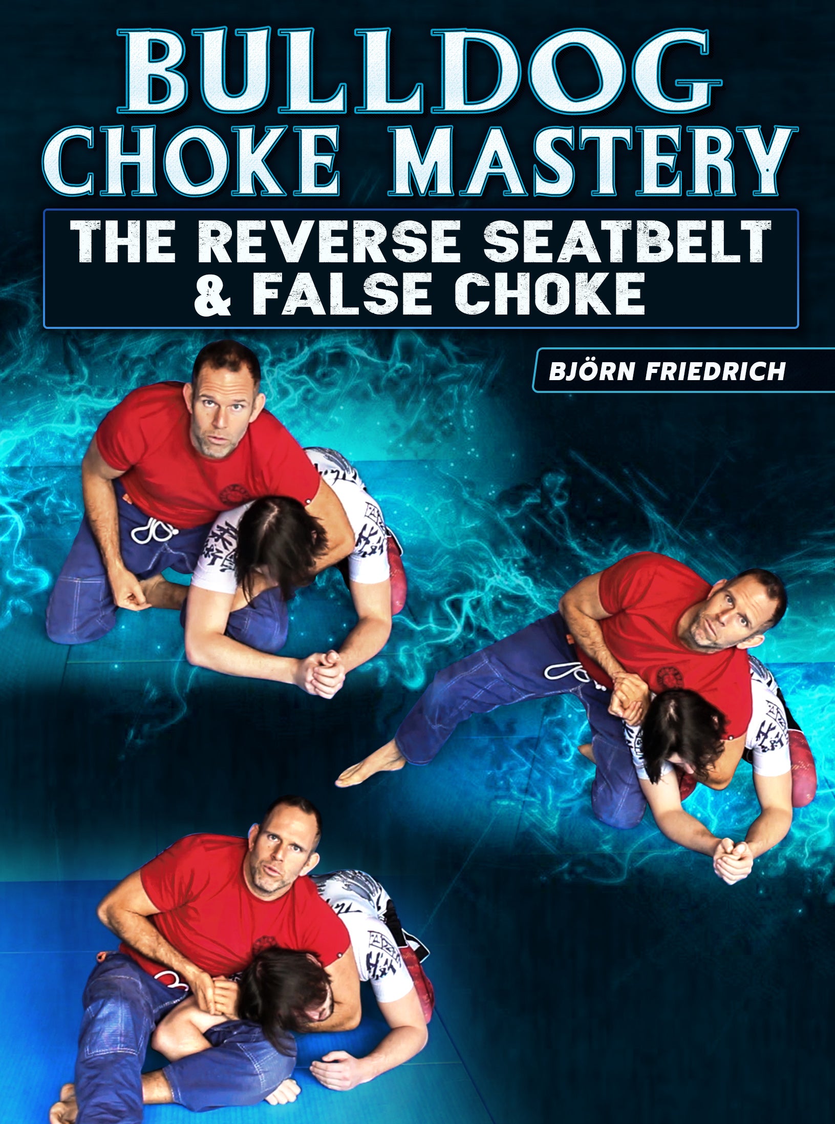 Bulldog Choke Mastery by Bjorn Friedrich BJJ Fanatics