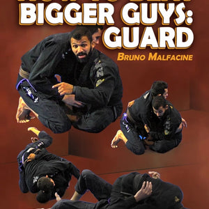 How To Beat Bigger Guys: Guard by Bruno Malfacine – BJJ Fanatics