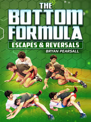 The Bottom Formula: Escapes and Reversals by Bryan Pearsall - BJJ Fanatics