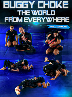 Buggy Choke The World From Everywhere by Paulo Marmund - BJJ Fanatics