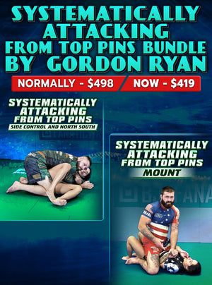 Systematically Attacking From Top Pins Bundle by Gordon Ryan - BJJ Fanatics