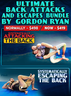 Ultimate Back Attacks and Escapes Bundle by Gordon Ryan - BJJ Fanatics