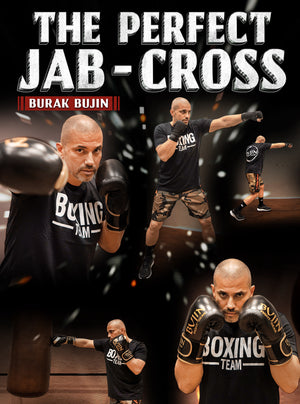 The Perfect Jab-Cross by Burak Bujin - BJJ Fanatics