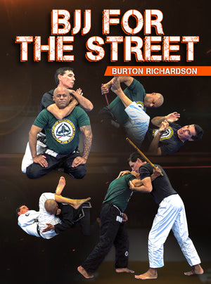BJJ For The Street by Burton Richardson - BJJ Fanatics