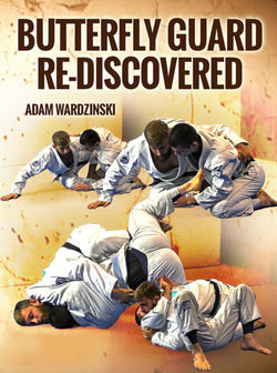 Butterfly Guard Re-Discovered by Adam Wardzinski - BJJ Fanatics