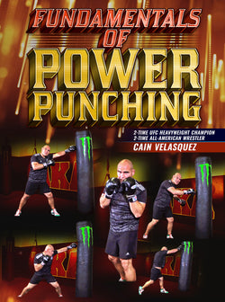 Fundamentals of Power Punching by Cain Velasquez - BJJ Fanatics